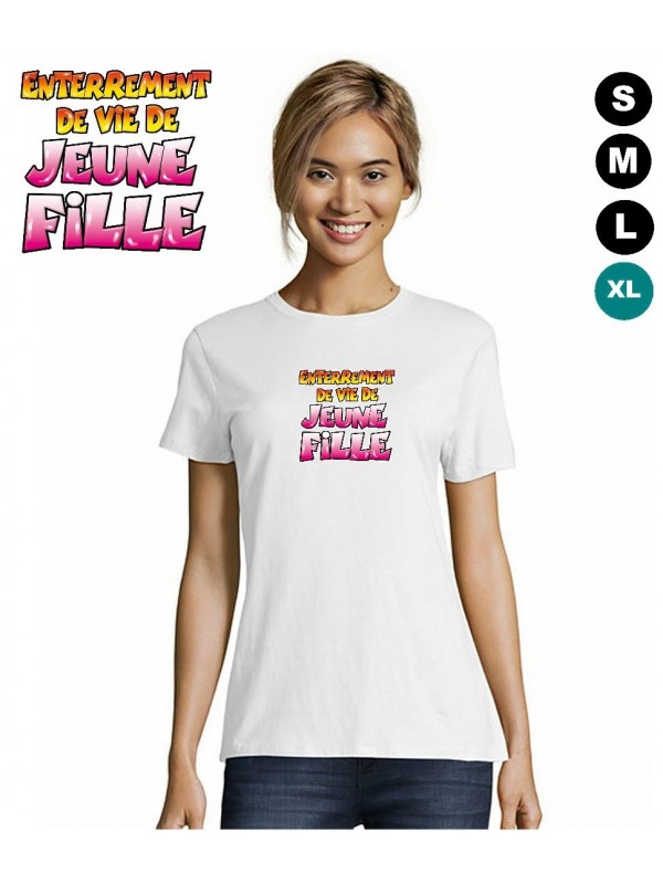 Tee shirt enterrement vie de jeune fille